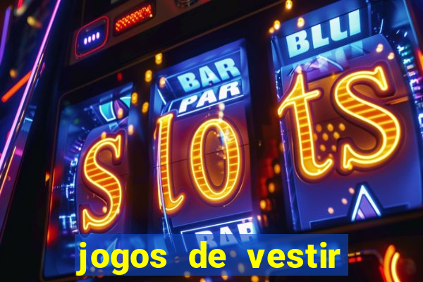 jogos de vestir pessoas ricas